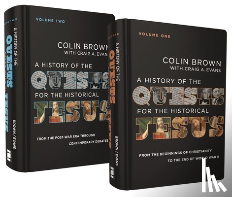 Brown, Colin, Evans, Craig A. - A History of the Quests for the Historical Jesus: Two-Volume Set