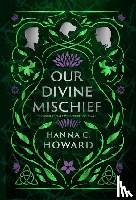Howard, Hanna - Our Divine Mischief