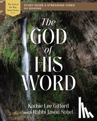 Gifford, Kathie Lee - The God of His Word Bible Study Guide plus Streaming Video