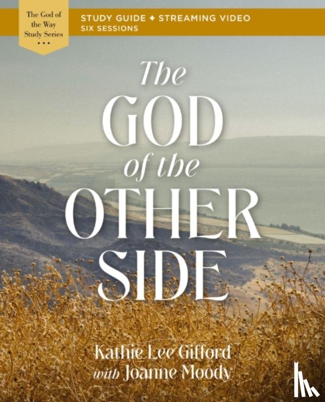 Gifford, Kathie Lee - The God of the Other Side Bible Study Guide plus Streaming Video