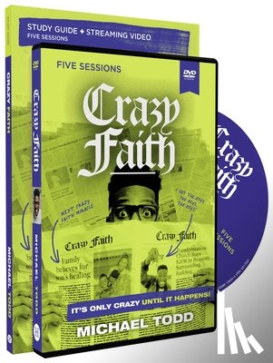 Todd, Michael - Crazy Faith Study Guide with DVD
