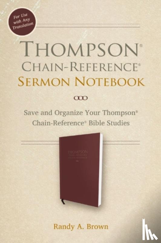 Brown, Randy A. - Thompson Chain-Reference Sermon Notebook
