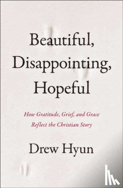 Hyun, Drew - Beautiful, Disappointing, Hopeful