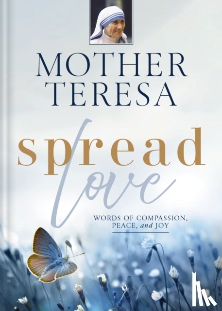 Teresa, Mother - Spread Love