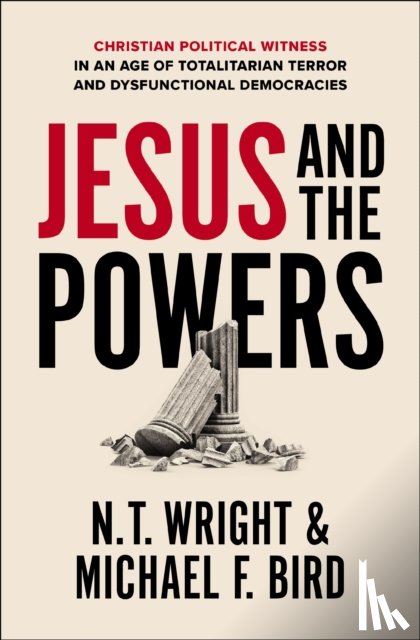 Wright, N. T., Bird, Michael F. - Jesus and the Powers