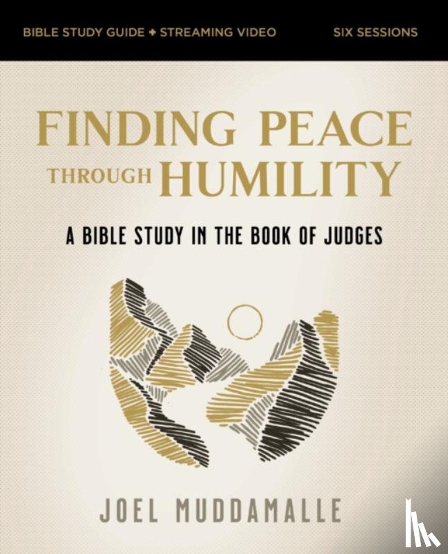Muddamalle, Joel - Finding Peace through Humility Bible Study Guide plus Streaming Video