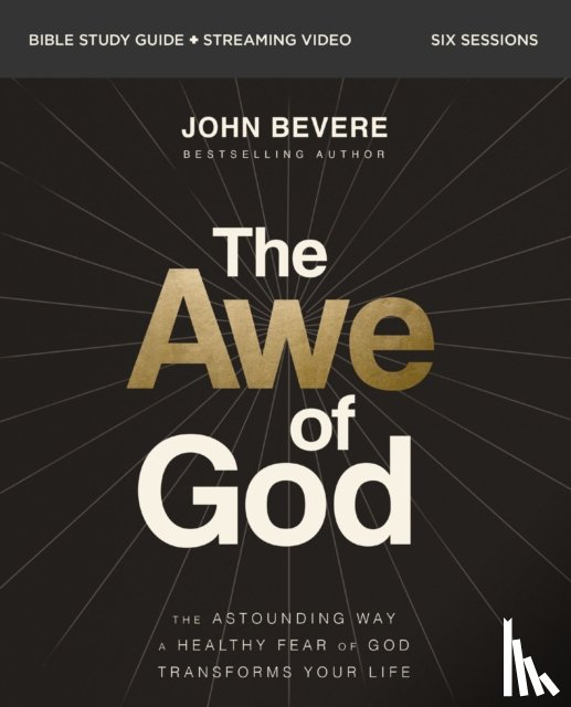Bevere, John - The Awe of God Bible Study Guide plus Streaming Video