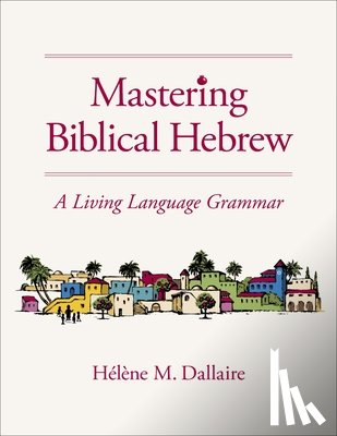 Dallaire, Helene - Mastering Biblical Hebrew