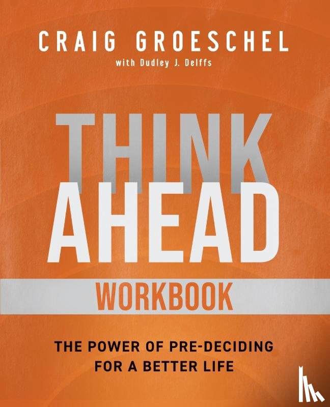 Groeschel, Craig - Think Ahead Workbook