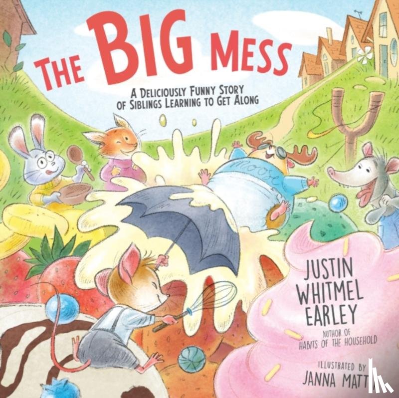 Earley, Justin Whitmel - The Big Mess