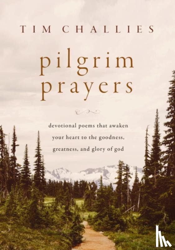 Challies, Tim - Pilgrim Prayers