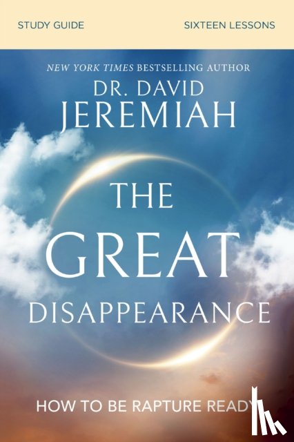 Jeremiah, Dr. David - The Great Disappearance Bible Study Guide