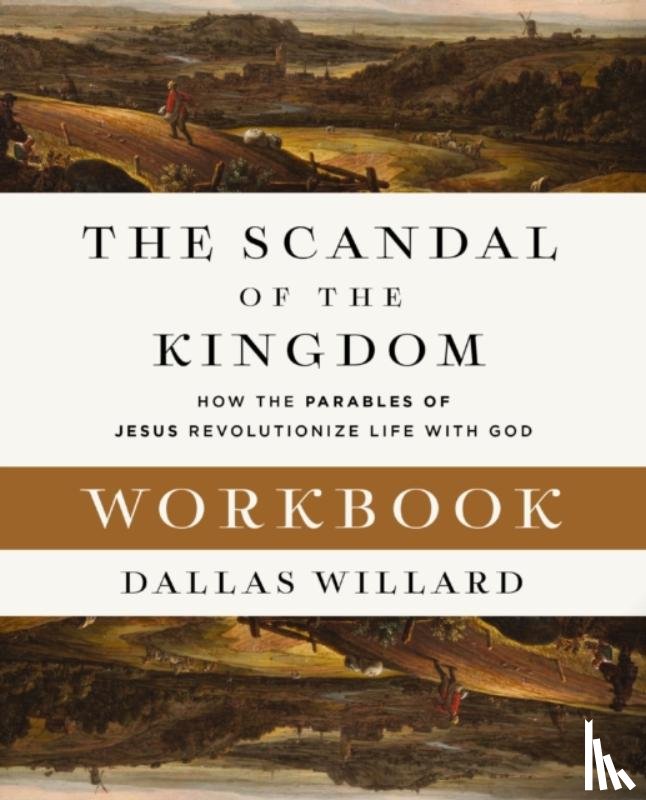 Willard, Dallas - The Scandal of the Kingdom Workbook