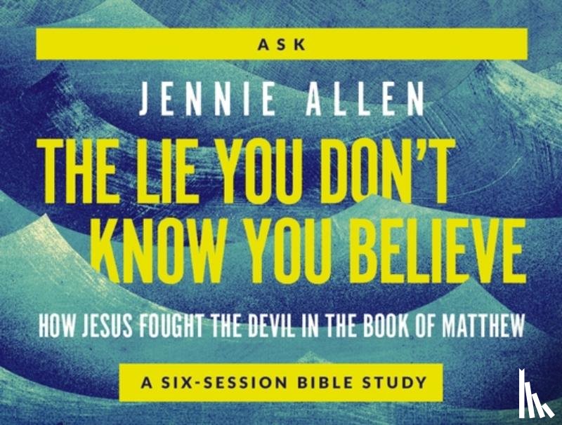 Allen, Jennie - The Lie You Don't Know You Believe Conversation Card Deck: How Jesus Fought the Devil in the Book of Matthew