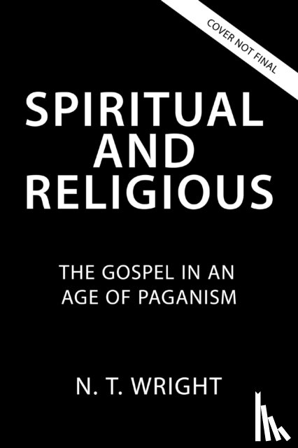 N. T. Wright, Wright - Spiritual and Religious