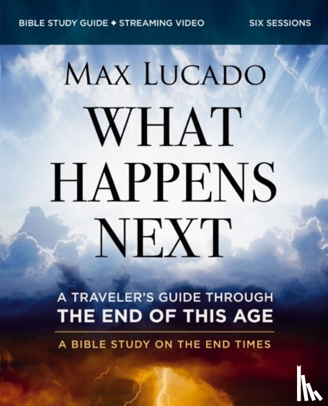 Lucado, Max - What Happens Next Bible Study Guide plus Streaming Video