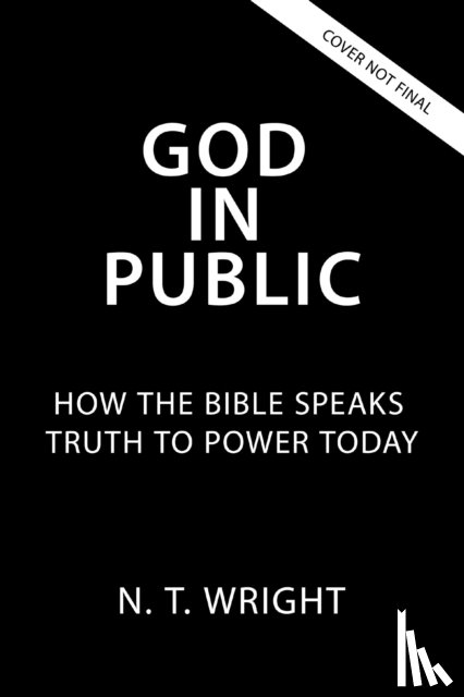 Wright, N. T. - God in Public