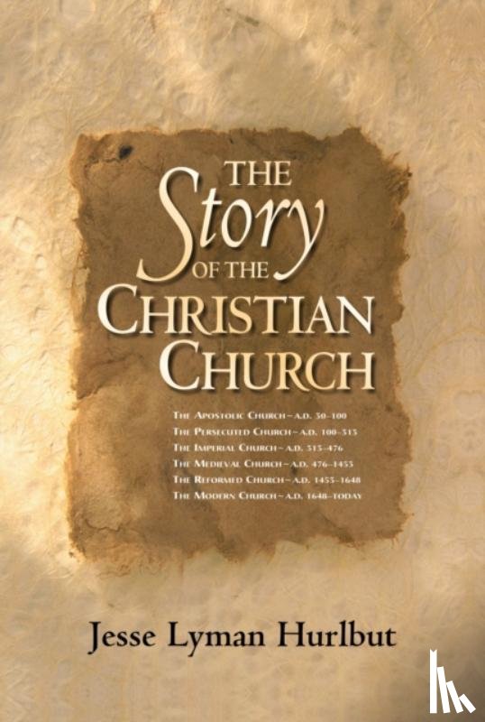 Hurlbut, Jesse Lyman - The Story of the Christian Church