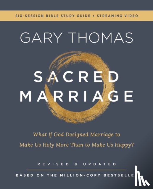 Thomas, Gary - Sacred Marriage Bible Study Guide plus Streaming Video, Revised and Updated