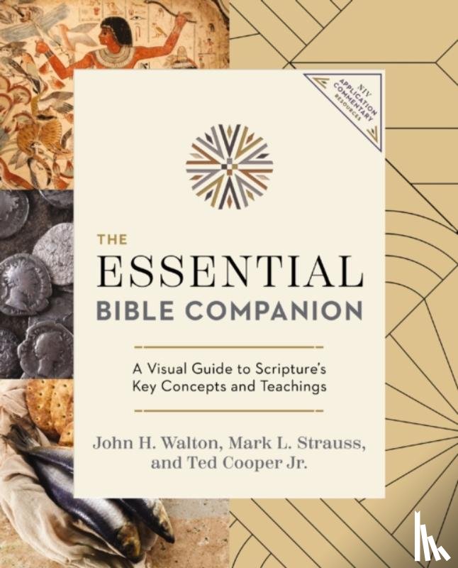 Walton, John H., Strauss, Mark L., Cooper, Jr. - The Essential Bible Companion