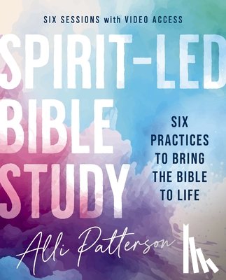 Patterson, Alli - Spirit-Led Bible Study Workbook plus Streaming Video