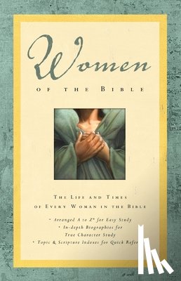 Richards, Lawrence O. - Women of the Bible: The Life and Times of Every Woman in the Bible