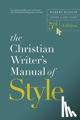 Hudson, Robert - The Christian Writer's Manual of Style, 5th Edition