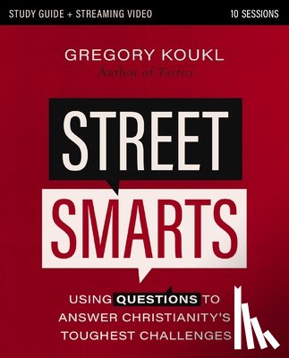 Koukl, Gregory - Street Smarts Study Guide plus Streaming Video