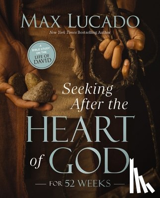Lucado, Max - Seeking After the Heart of God for 52 Weeks