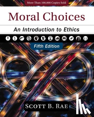 Rae, Scott - Moral Choices, Fifth Edition