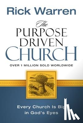 Warren, Rick - The Purpose Driven Church