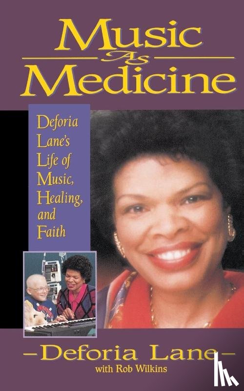 Lane, Deforia, Wilkins, Rob - Music as Medicine
