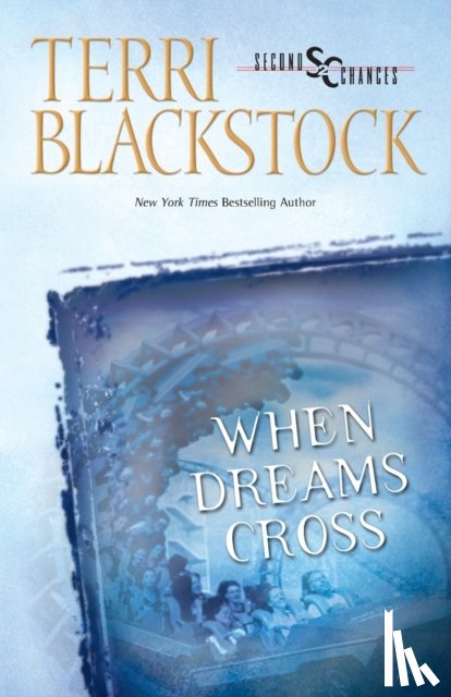 Blackstock, Terri - When Dreams Cross