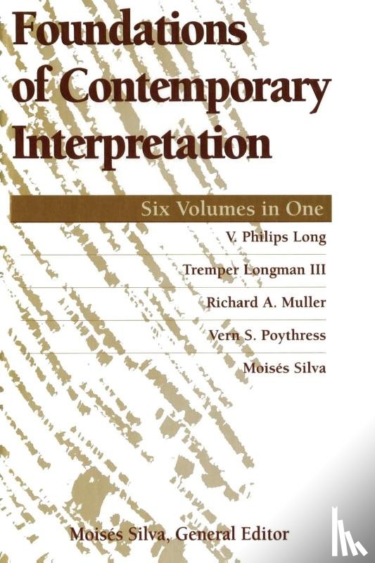 Long, V. Philips, Longman III, Tremper, Muller, Richard, Poythress, Vern S. - Foundations of Contemporary Interpretation