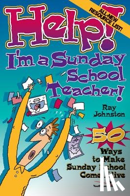 Johnston, Ray - Help! I'm a Sunday School Teacher