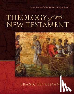 Thielman, Frank S. - Theology of the New Testament