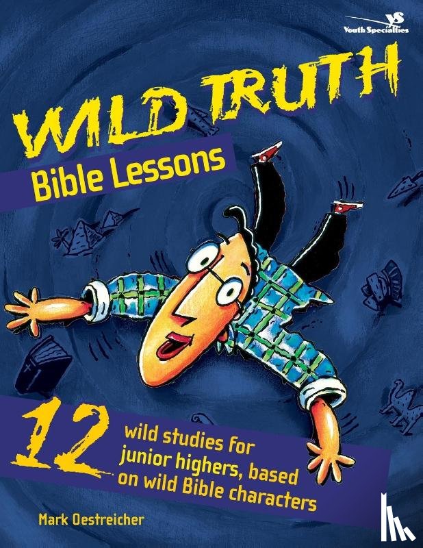 Oestreicher, Mark - Wild Truth Bible Lessons