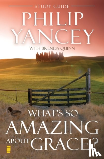 Yancey, Philip - What's So Amazing About Grace? Study Guide