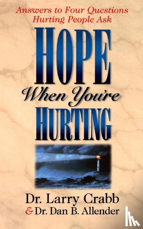 Allender, Dr. Dan B., Crabb, Larry - Hope When You're Hurting