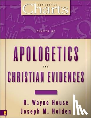 House, H. Wayne, Holden, Joseph M. - Charts of Apologetics and Christian Evidences