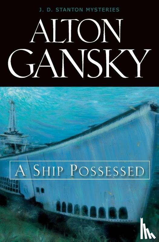 Gansky, Alton L. - A Ship Possessed