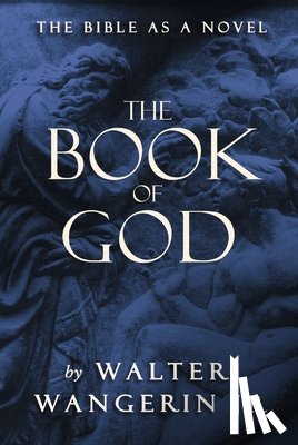 Wangerin, Walter - The Book of God