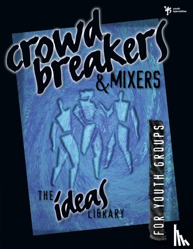 Youth Specialties - Crowd Breakers and Mixers