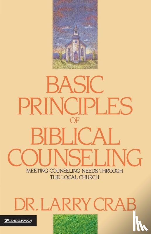 Crabb, Larry - Basic Principles of Biblical Counseling
