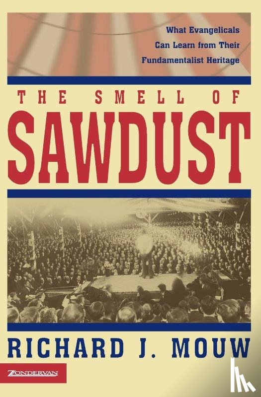 Mouw, Richard J. - The Smell of Sawdust