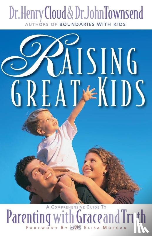 Cloud, Henry, Townsend, John - Raising Great Kids