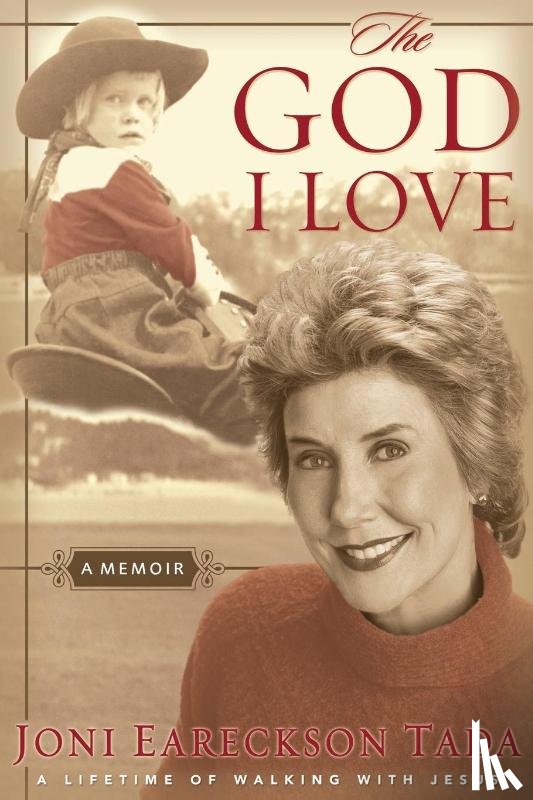 Tada, Joni Eareckson - The God I Love