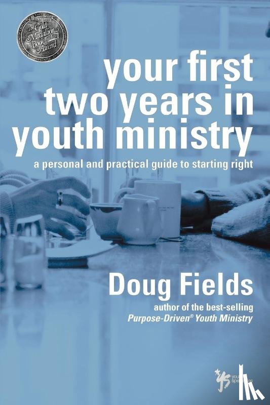 Fields, Doug - Your First Two Years in Youth Ministry