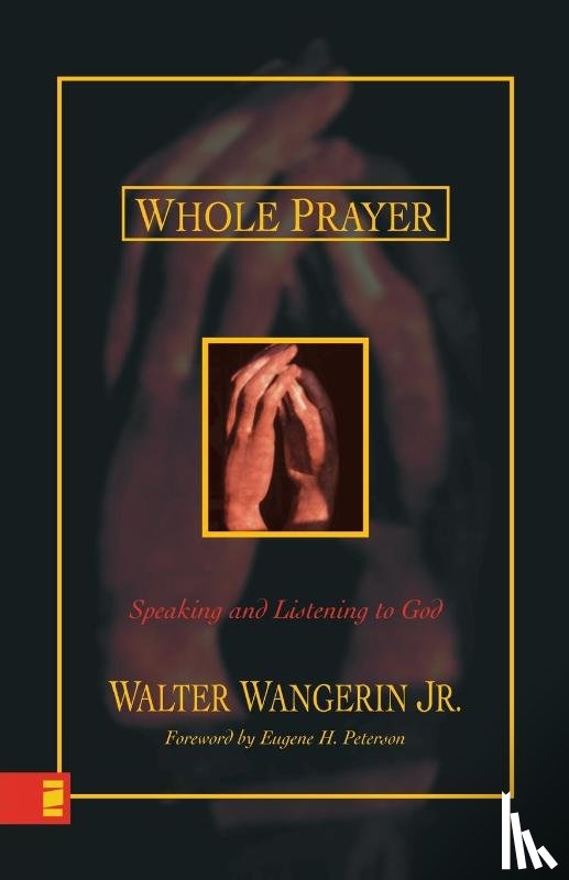 Wangerin Jr., Walter - Whole Prayer