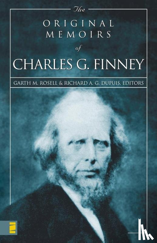  - The Original Memoirs of Charles G. Finney